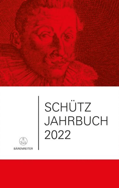 Michael Meyer, Walter Werbeck, Konrad Kuster, Werner Breig, Jurgen Heidrich - Schütz-Jahrbuch / Schütz-Jahrbuch 2022, 44. Jahrgang, E-bok