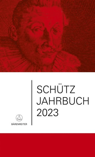 Michael Meyer, Walter Werbeck, Konrad Kuster, Werner Breig, Jurgen Heidrich - Schütz-Jahrbuch / Schütz-Jahrbuch 2023, 45. Jahrgang, E-bok