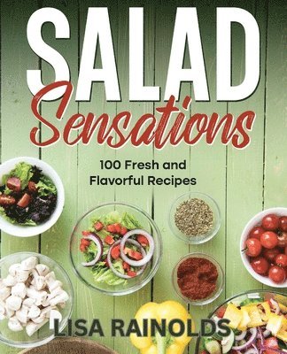 Lisa Rainolds - Salad Sensations, Häftad