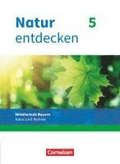 Natur entdecken 5. Jahrgangsstufe - Mittelschule Bayern - Schlerbuch