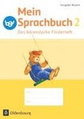Mein Sprachbuch 2. Jahrgangsstufe B NEU Bayern. Das b�renstarke F�rderheft