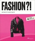 Fashion?! Was Mode zu Mode macht