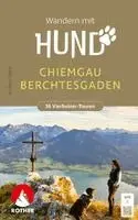 ROTHER Wanderbuch Wandern mit Hund Chiemgau - Berchtesgaden. 36 Vierbeiner-Touren