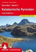 Pyren�en Band 3: Katalanische Pyren�en und Andorra