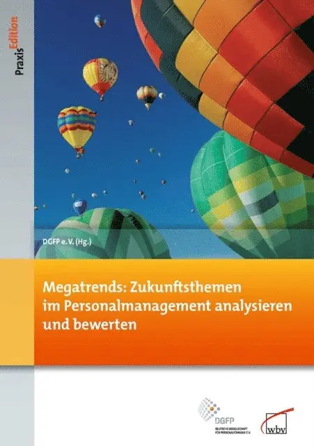 DGFP e.V. - Megatrends: Zukunftsthemen im Personalmanagement analysieren und bewerten, E-bok. Tillgänglighet: Lägg i varukorg