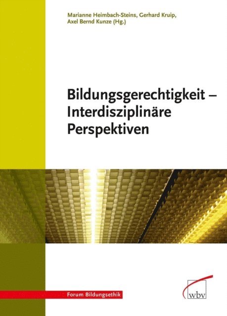 Gerhard Kruip, Axel Bernd Kunze, Marianne Heimbach-Steins - Bildungsgerechtigkeit - Interdisziplinäre Perspektiven, E-bok