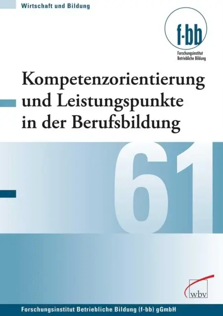 Forschungsinstitut Betriebliche Bildung (f-bb) - Kompetenzorientierung und Leistungspunkte in der Berufsbildung, E-bok. Tillgänglighet: Lägg i varukorg