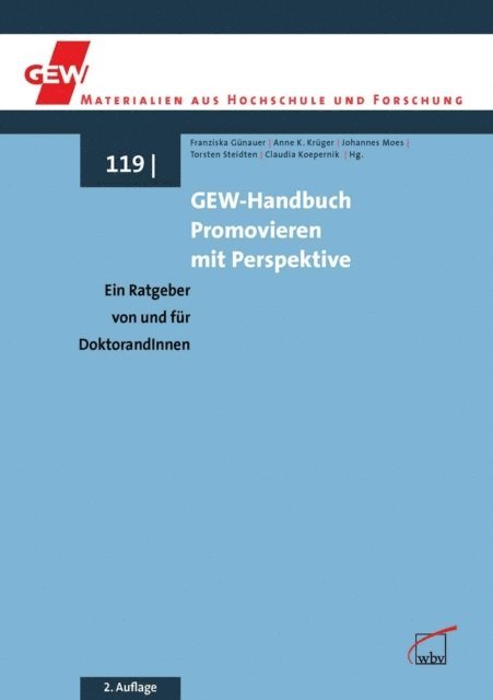 Claudia Koepernik, Torsten Steidten, Johannes Moes, Anne K. Kruger, Franziska Gunauer - GEW-Handbuch Promovieren mit Perspektive, E-bok