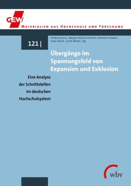 Ulf Banscherus, Margret Bulow-Schramm, Sonja Staack, Sarah Winter, Klemens Himpele - Übergänge im Spannungsfeld von Expansion und Exklusion, E-bok
