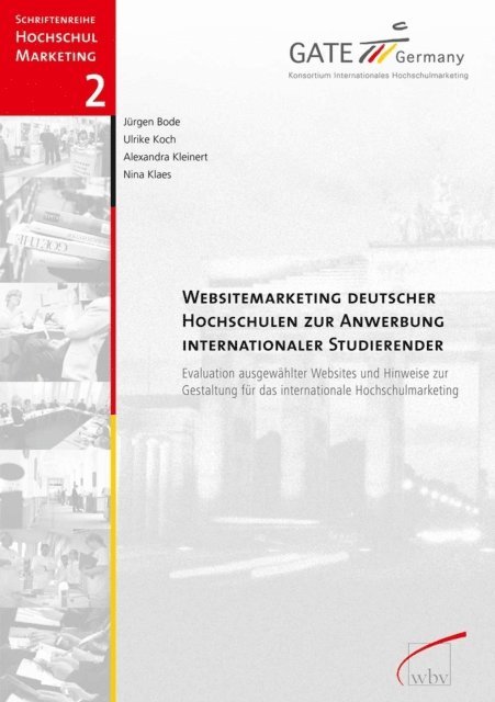 Nina Klaes, Jurgen Bode, Alexandra Kleinert, Ulrike Koch - Websitemarketing deutscher Hochschulen zur Anwerbung Internationaler Studierender, E-bok