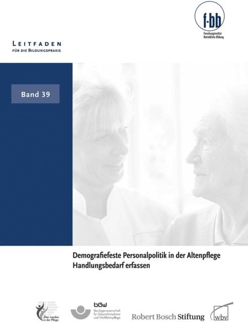 Herbert Loebe, Eckart Severing - Demografiefeste Personalpolitik in der Altenpflege, E-bok