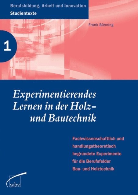 Frank Bunning - Experimentierendes Lernen in der Holz- und Bautechnik, E-bok