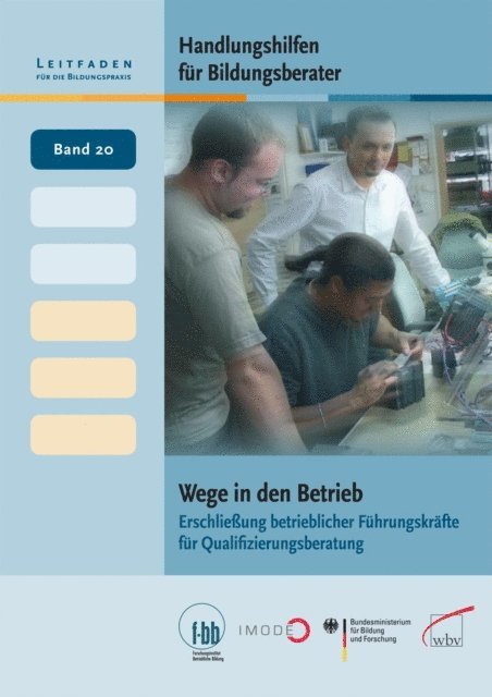 Eckart Severing, Herbert Loebe - Handlungshilfen für Bildungsberater: Wege in den Betrieb, E-bok
