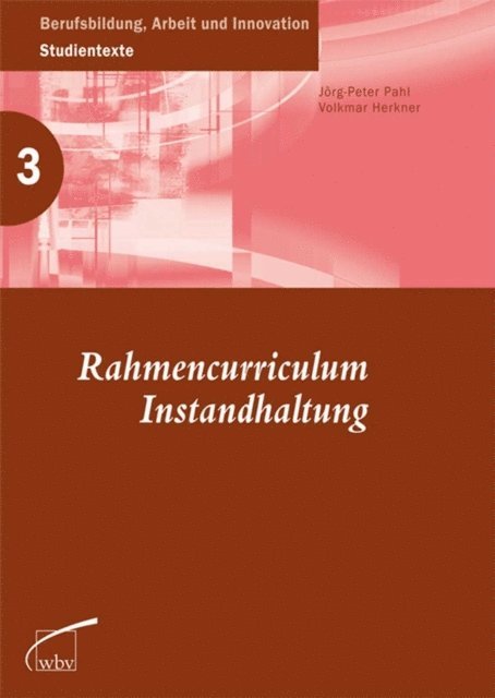 Jorg-Peter Pahl, Volkmar Herkner - Rahmencurriculum Instandhaltung, E-bok