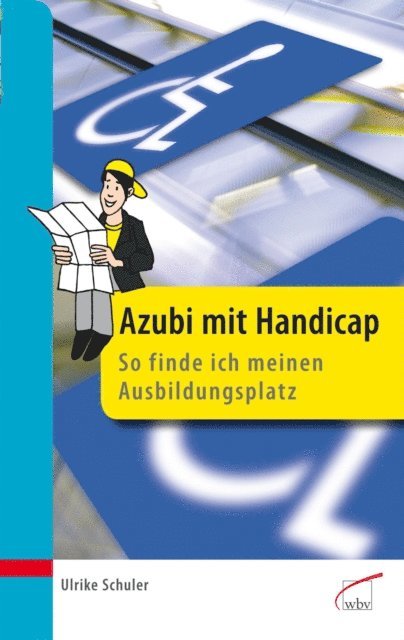 Ulrike Schuler - Azubi mit Handicap - so finde ich meinen Ausbildungsplatz, E-bok