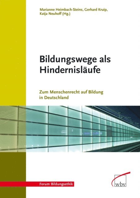 Katja Neuhoff, Gerhard Kruip, Marianne Heimbach-Steins - Bildungswege als Hindernisläufe, E-bok