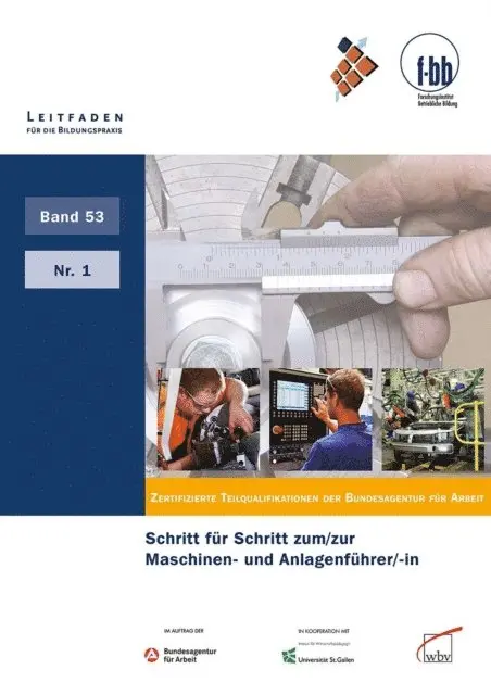 Forschungsinstitut Betriebliche Bildung (f-bb) - Schritt für Schritt zum/zur Maschinen- und Anlagenführer/-in, E-bok. Tillgänglighet: Lägg i varukorg