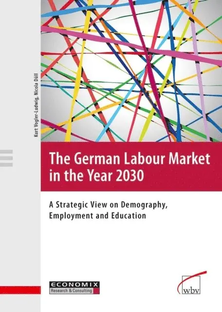 Kurt Vogler-Ludwig, Nicola Dull - German Labour Market in the Year 2030, E-bok. Tillgänglighet: Lägg i varukorg