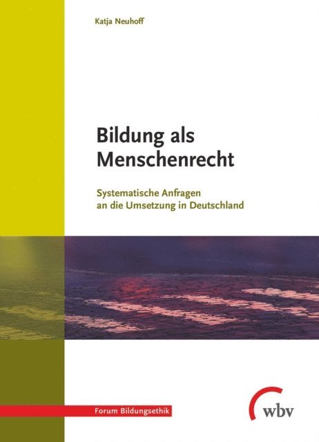 Katja Neuhoff - Bildung als Menschenrecht, E-bok
