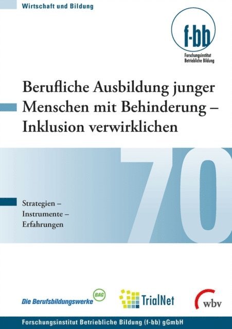Gunther G. Goth, Eckart Severing - Berufliche Ausbildung junger Menschen mit Behinderung - Inklusion verwirklichen, E-bok