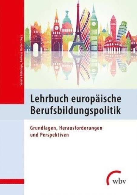 Sandra Bohlinger, Andreas Fischer - Lehrbuch europäische Berufsbildungspolitik, E-bok
