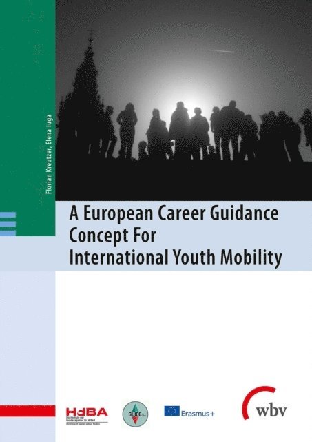 Alexandra-Elena Iuga, Florian Kreutzer - European Career Guidance Concept For International Youth Mobility, E-bok