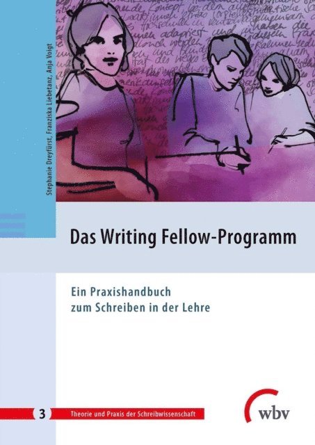 Stephanie Dreyfurst, Anja Voigt, Franziska Liebetanz - Das Writing Fellow-Programm, E-bok