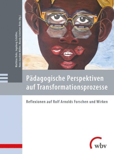 Mandy Schiefner-Rohs, Matthias Rohs, Ingeborg Schuler, Hans-Joachim Muller - Pädagogische Perspektiven auf Transformationsprozesse, E-bok
