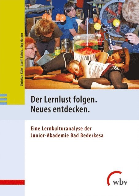 Christian Kuhn, Steffi Robak, Jorg Matzen - Der Lernlust folgen. Neues entdecken., E-bok