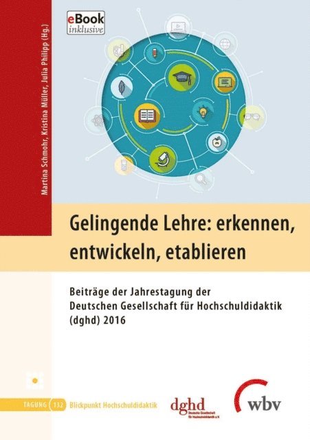 Julia Philipp, Martina Schmohr, Kristina Muller - Gelingende Lehre: erkennen, entwickeln, etablieren, E-bok