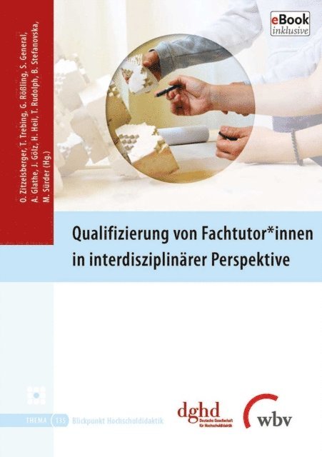 Biljana Stefanovska, Henrike Heil, Annette Glathe, Sabine General, Michael Surder, Tina Rudolph, Jacqueline Golz, Guido Roling, Thomas Trebing, Olga Zitzelsberger - Qualifizierung von Fachtutor*innen in interdisziplinärer Perspektive, E-bok