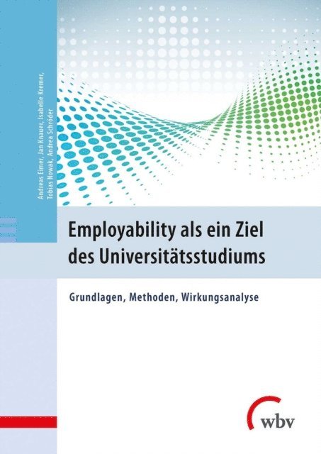 Jan Knauer, Isabelle Kremer, Andreas Eimer, Tobias Nowak, Andrea Schroder - Employability als ein Ziel des Universitätsstudiums, E-bok