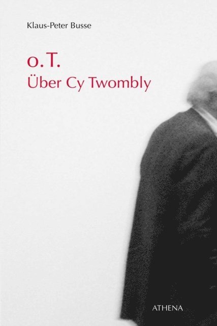 Klaus-Peter Busse - o.T. Über Cy Twombly, E-bok