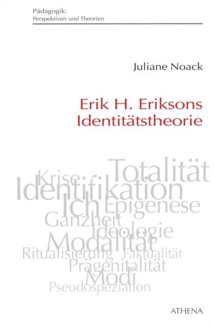 Juliane Noack Napoles - Erik H. Eriksons Identitätstheorie, E-bok