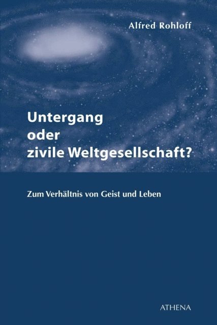 Alfred Rohloff - Untergang oder zivile Weltgesellschaft?, E-bok
