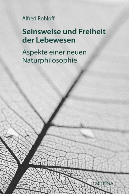 Alfred Rohloff - Seinsweise und Freiheit der Lebewesen, E-bok