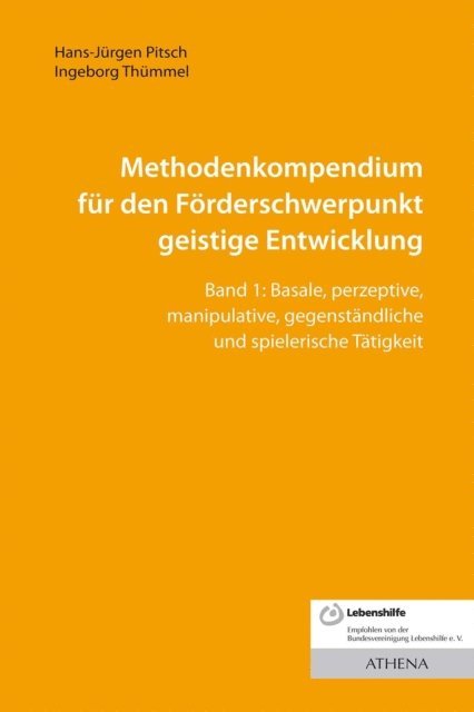 Ingeborg Thummel, Hans-Jurgen Pitsch - Methodenkompendium für den Förderschwerpunkt geistige Entwicklung, E-bok