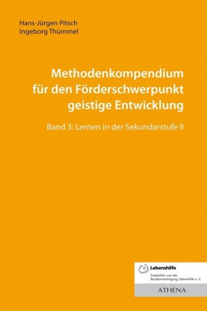 Ingeborg Thummel, Hans-Jurgen Pitsch - Methodenkompendium für den Förderschwerpunkt geistige Entwicklung, E-bok