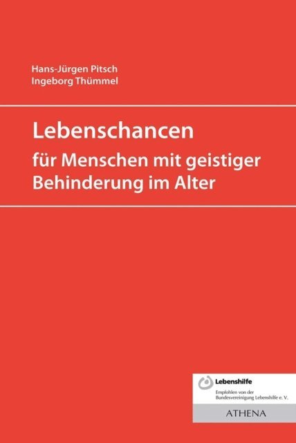 Ingeborg Thummel, Hans-Jurgen Pitsch - Lebenschancen für alte Menschen mit geistiger Behinderung, E-bok