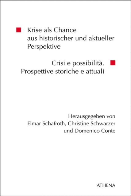Christine Schwarzer, Comenico Conte, Elmar Schafroth - Krise als Chance aus historischer und aktueller Perspektive, E-bok