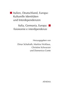Italien, Deutschland, Europa: Kulturelle Identitÿten und Interdependenzen