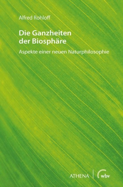 Alfred Rohloff - Die Ganzheiten der Biosphäre, E-bok