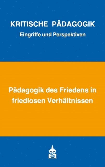 Harald Bierbaum, Eva Borst, Armin Bernhard - Pädagogik des Friedens in friedlosen Verhältnissen, E-bok