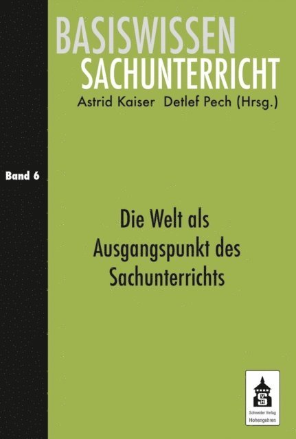 Astrid Kaiser, Detlef Pech - Die Welt als Ausgangspunkt des Sachunterrichts, E-bok
