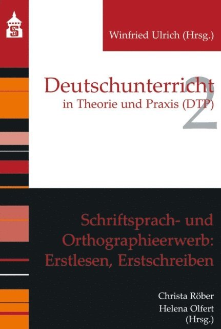 Helena Olfert, Christa Rober - Schriftsprach- und Orthographieerwerb: Erstlesen, Erstschreiben, E-bok