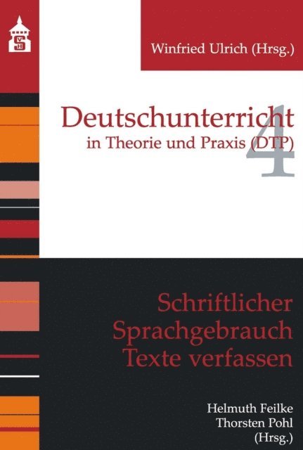 Thorsten Pohl, Helmuth Feilke - Schriftlicher Sprachgebrauch. Texte verfassen, E-bok
