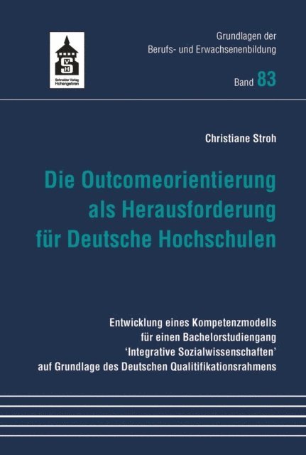 Christiane Stroh - Die Outcomeorientierung als Herausforderung für Deutsche Hochschulen, E-bok