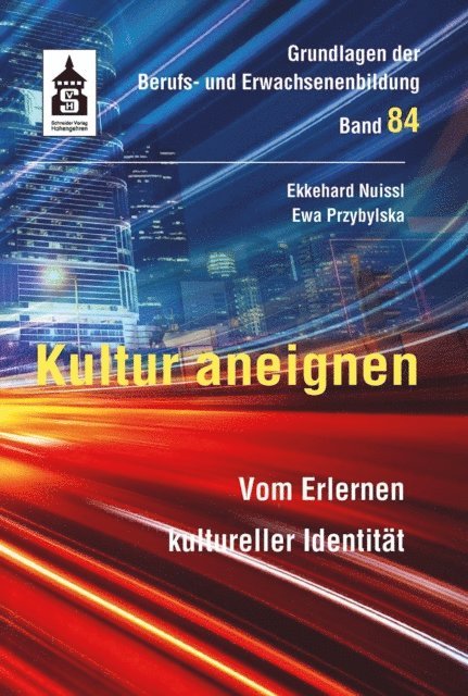 Ekkehard Nuissl, Ewa Przybylska - Kultur aneignen, E-bok