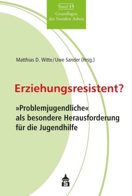 Uwe Sander, Matthias D. Witte - Erziehungsresistent?, E-bok