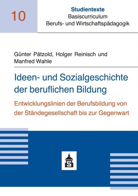 Manfred Wahle, Holger Reinisch, Gunter Patzold - Ideen- und Sozialgeschichte der beruflichen Bildung, E-bok